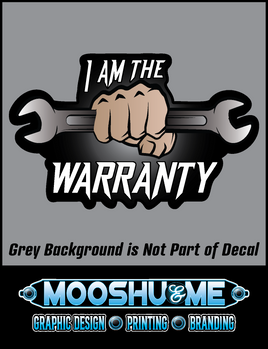 I AM THE WARRANTY