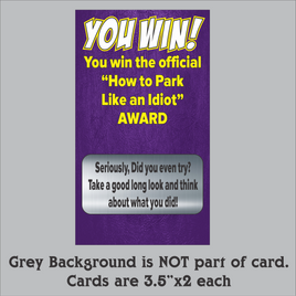 "How to Park Like an Idiot" Award Cards